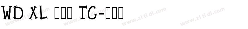 WD XL 滑油字 TC字体转换